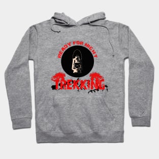 trekking and Hiking fun adventure night trek Hoodie